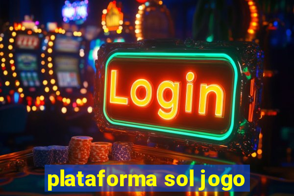 plataforma sol jogo